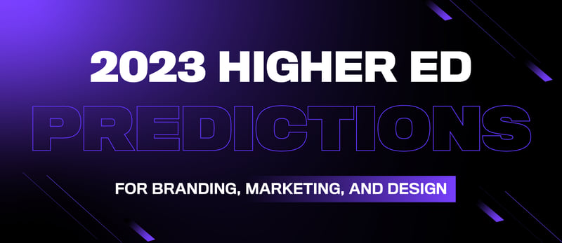 UN 2023 Higher Ed Predictions 1600x695 ?width=800&height=348&name=UN 2023 Higher Ed Predictions 1600x695 