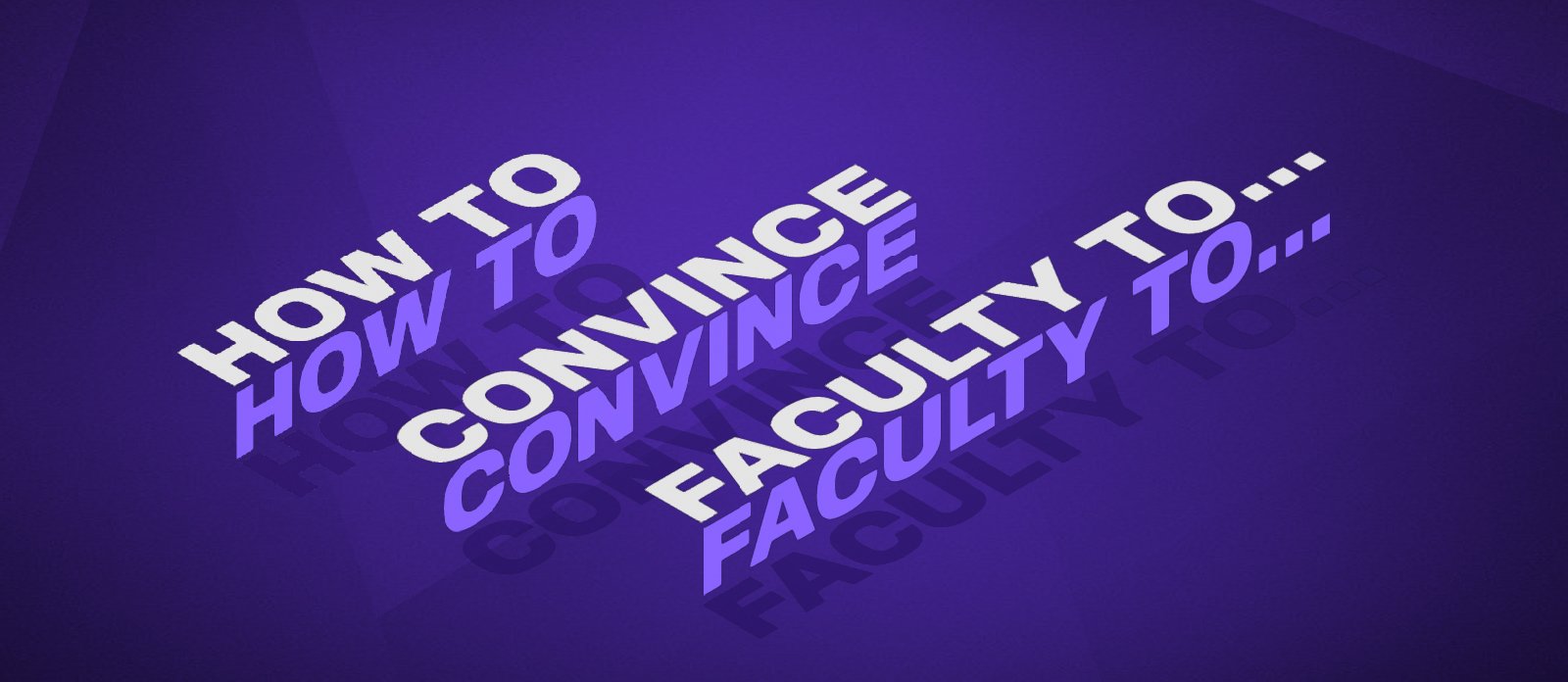 Convince Faculty