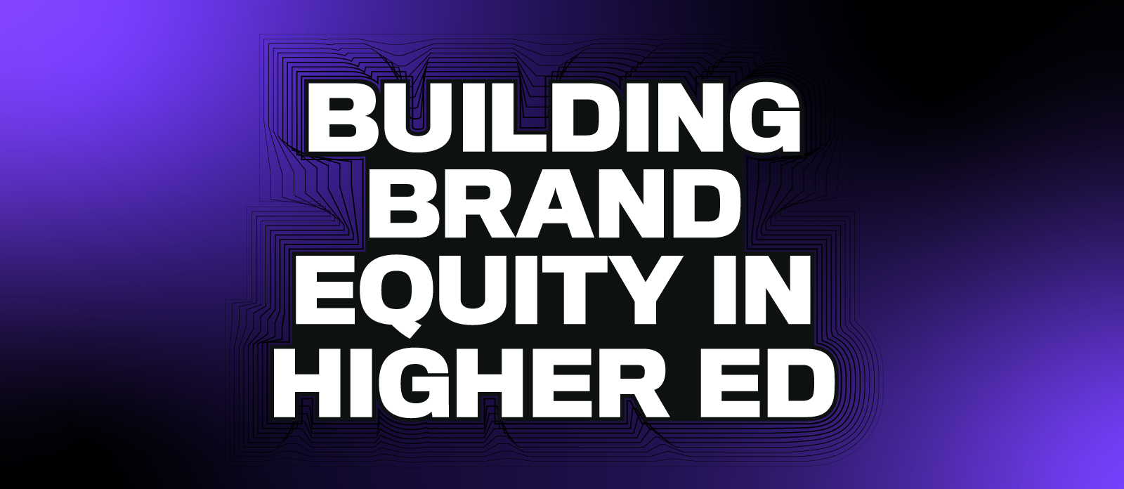 Building brand equity in Higher Ed